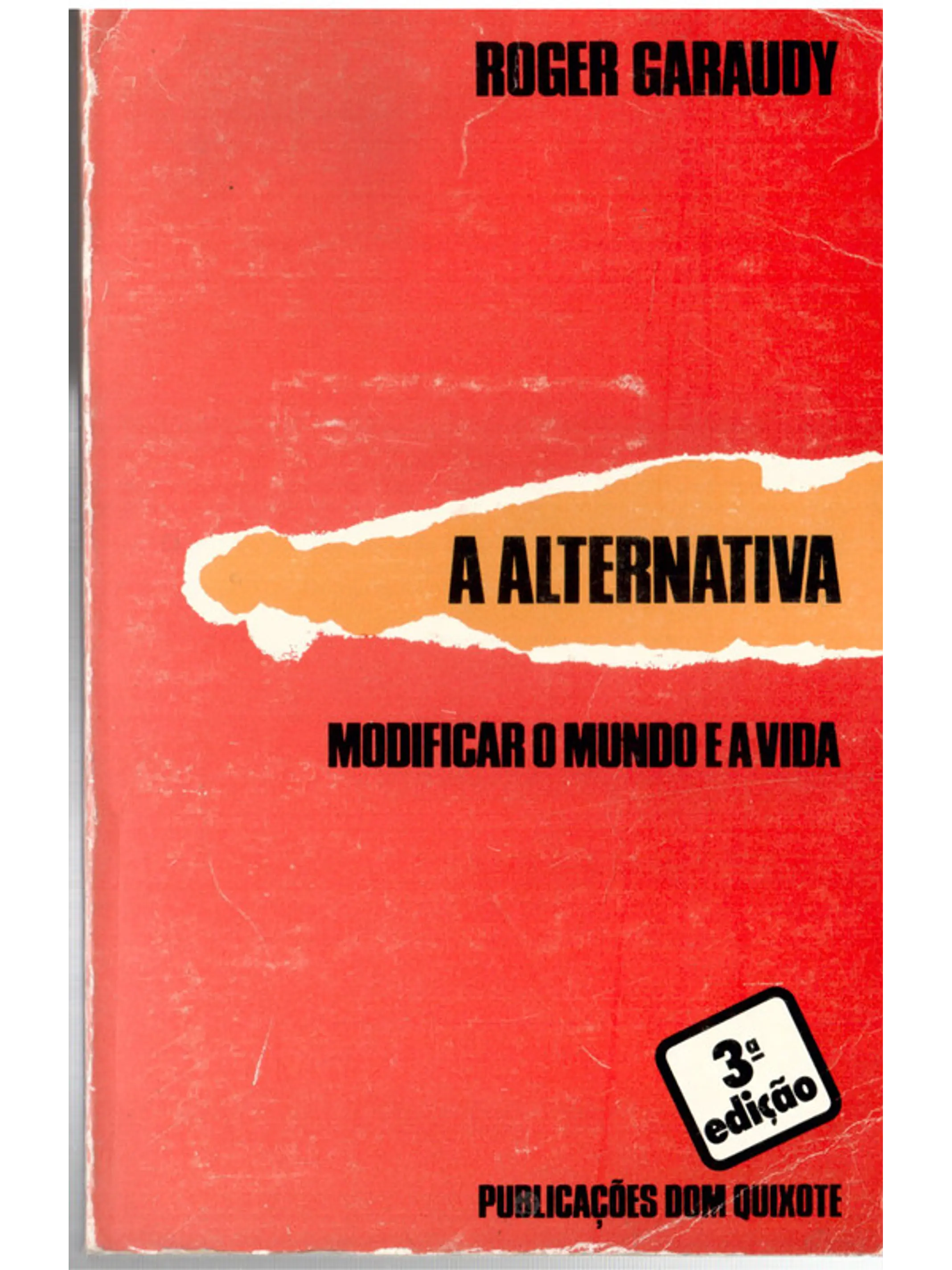 A alternativa modificar o mundo e a vida 1