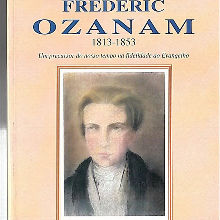 Frederic Ozanam (1813-1853) 1