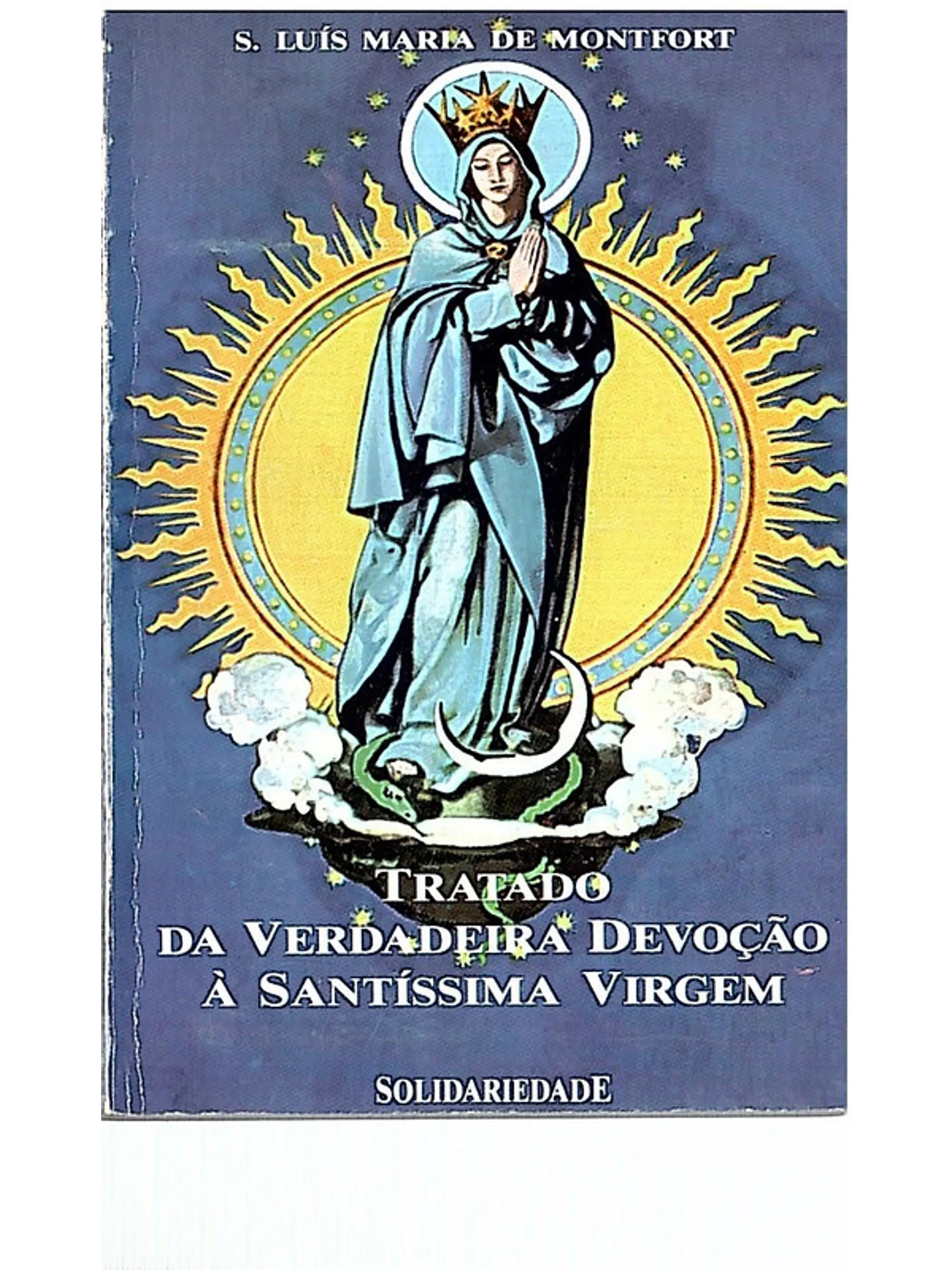 Tratado da verdadeira devoção à Santíssima Virgem 1