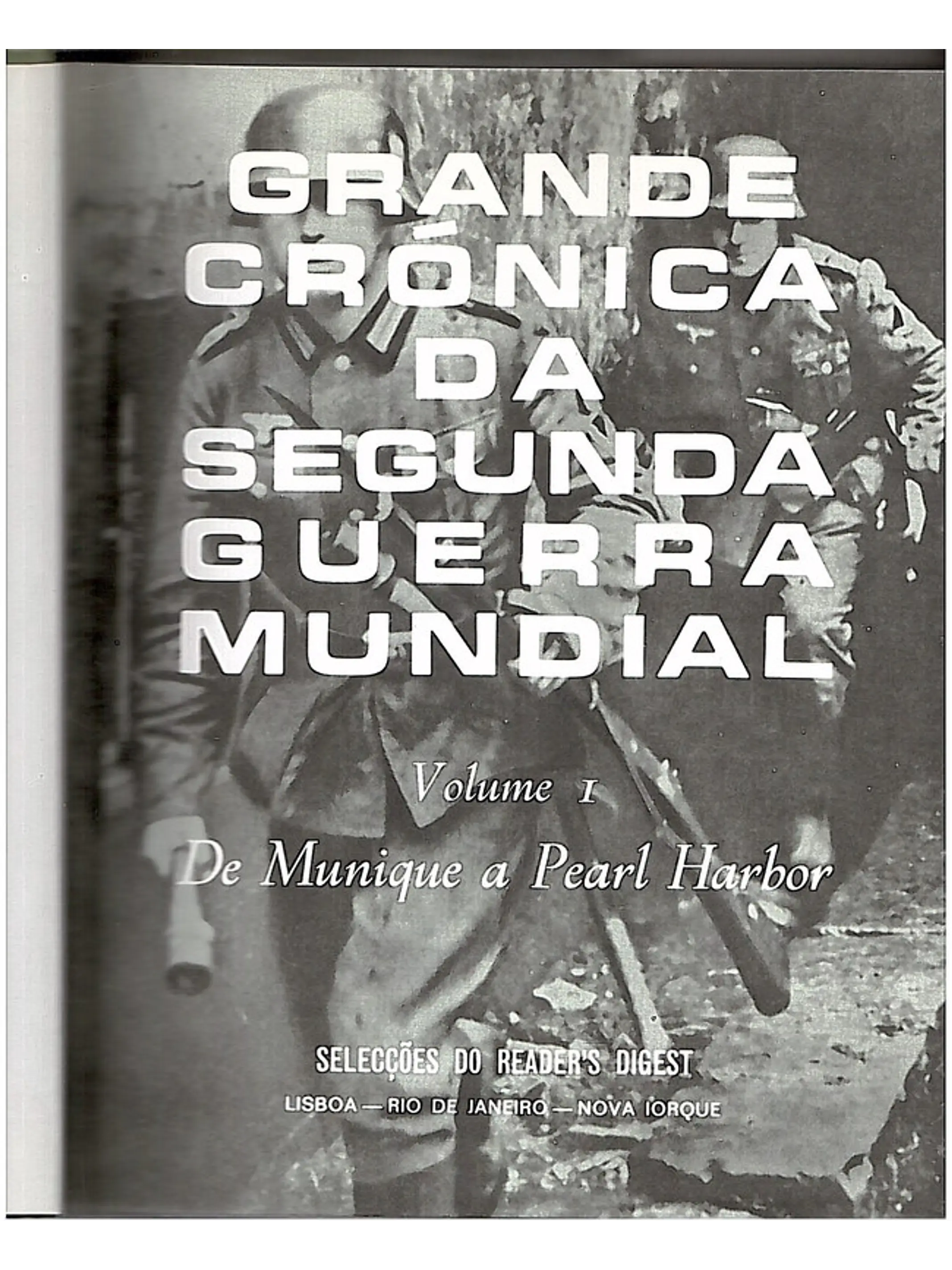 Grande Crónica da Segunda Guerra Mundial - Volume 1: De Munique a Pearl Harbor 1