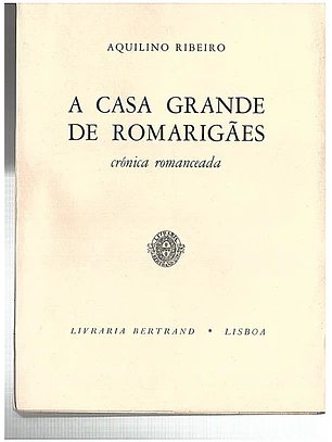 A casa grande de romarigães