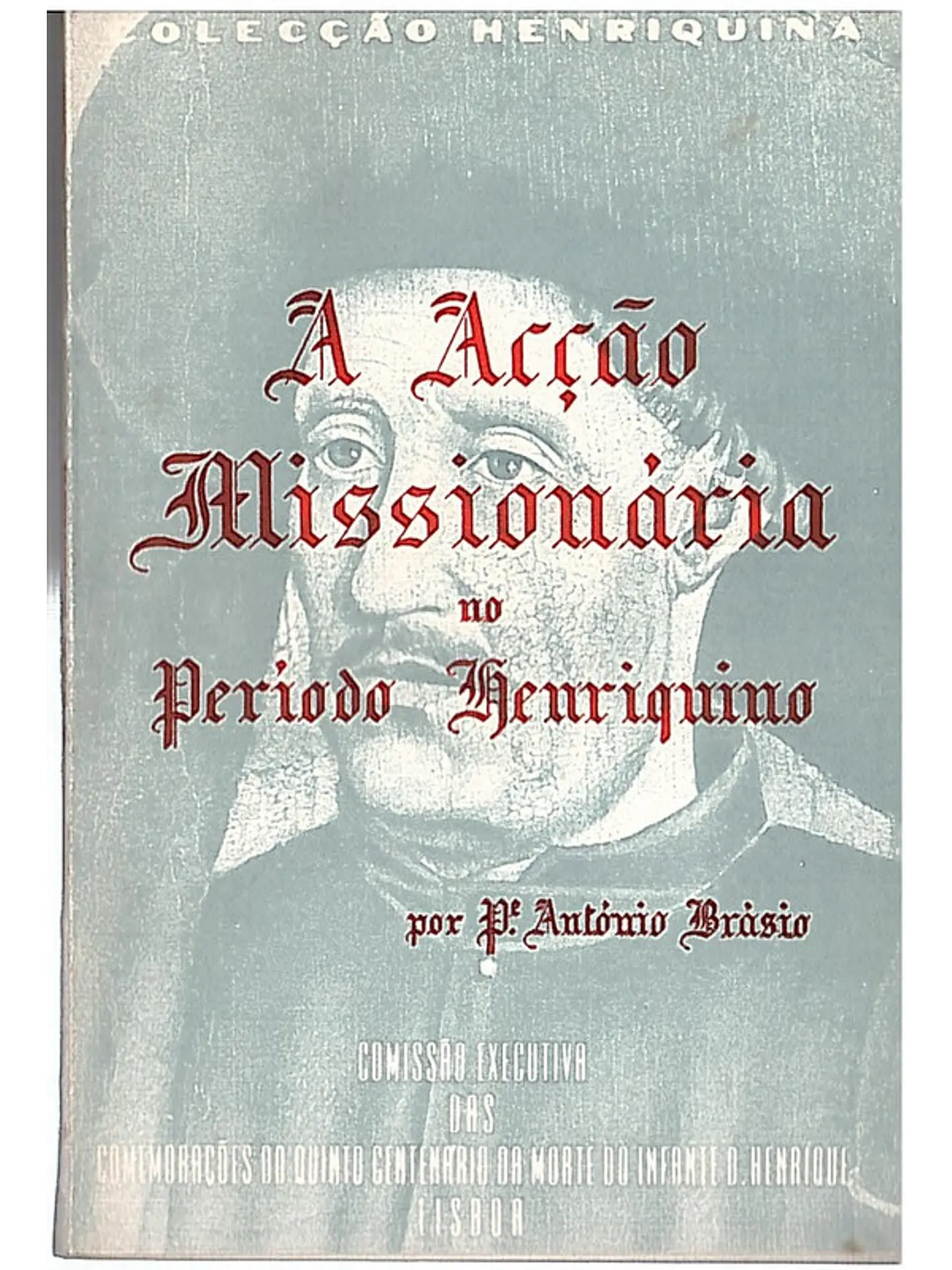 A acção missionária no período henriquino 1