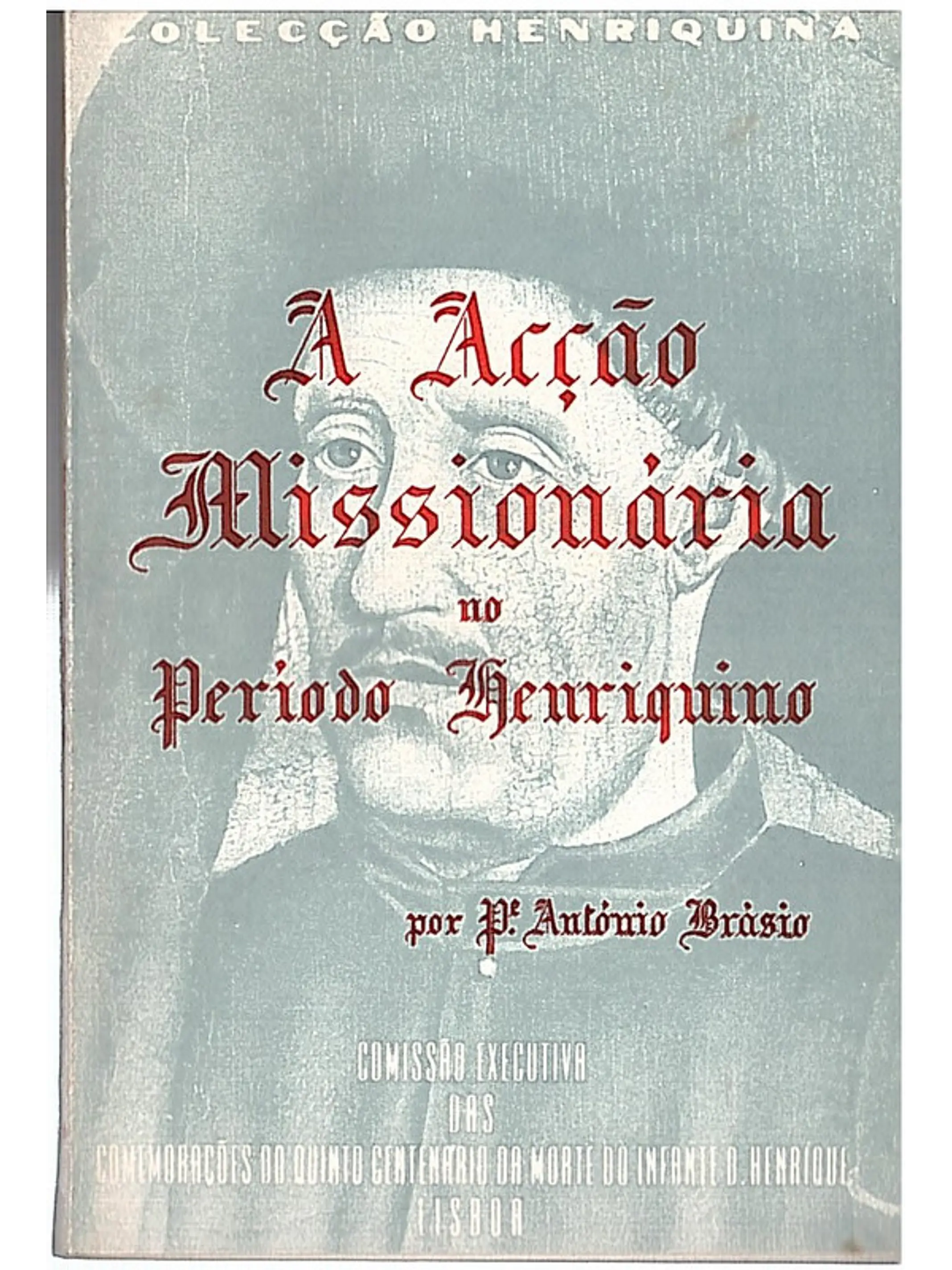 A acção missionária no período henriquino 1