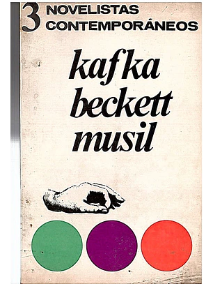 3 novelistas contemporâneos Kafka, Beckett, Musil