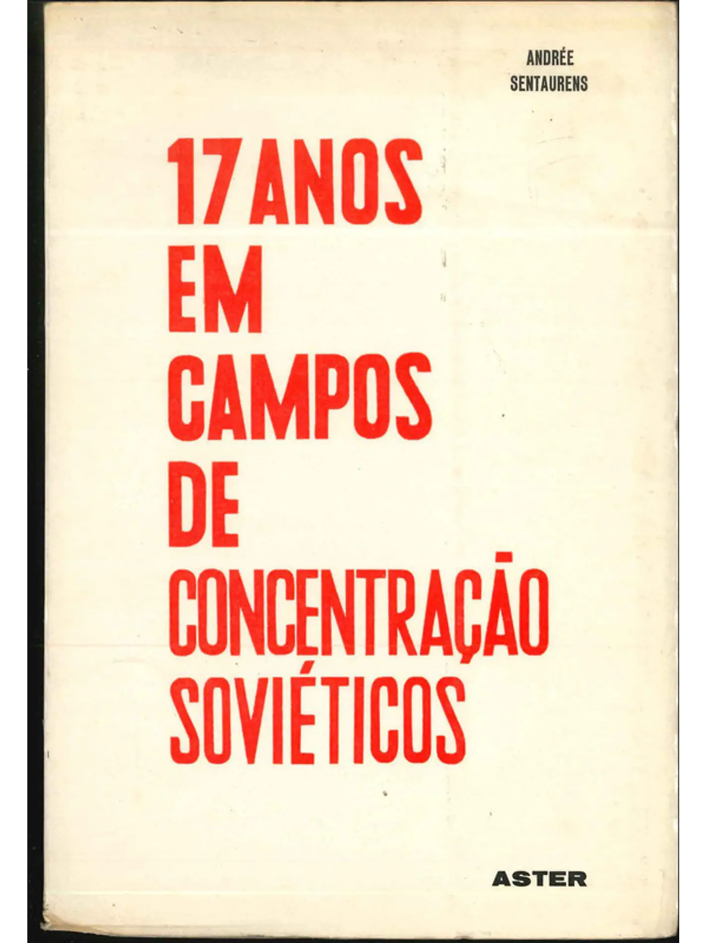 17 anos em campos de concentração soviéticos 1