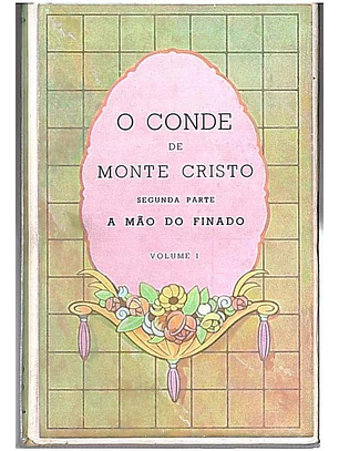 O conde de monte cristo (Volume 1)