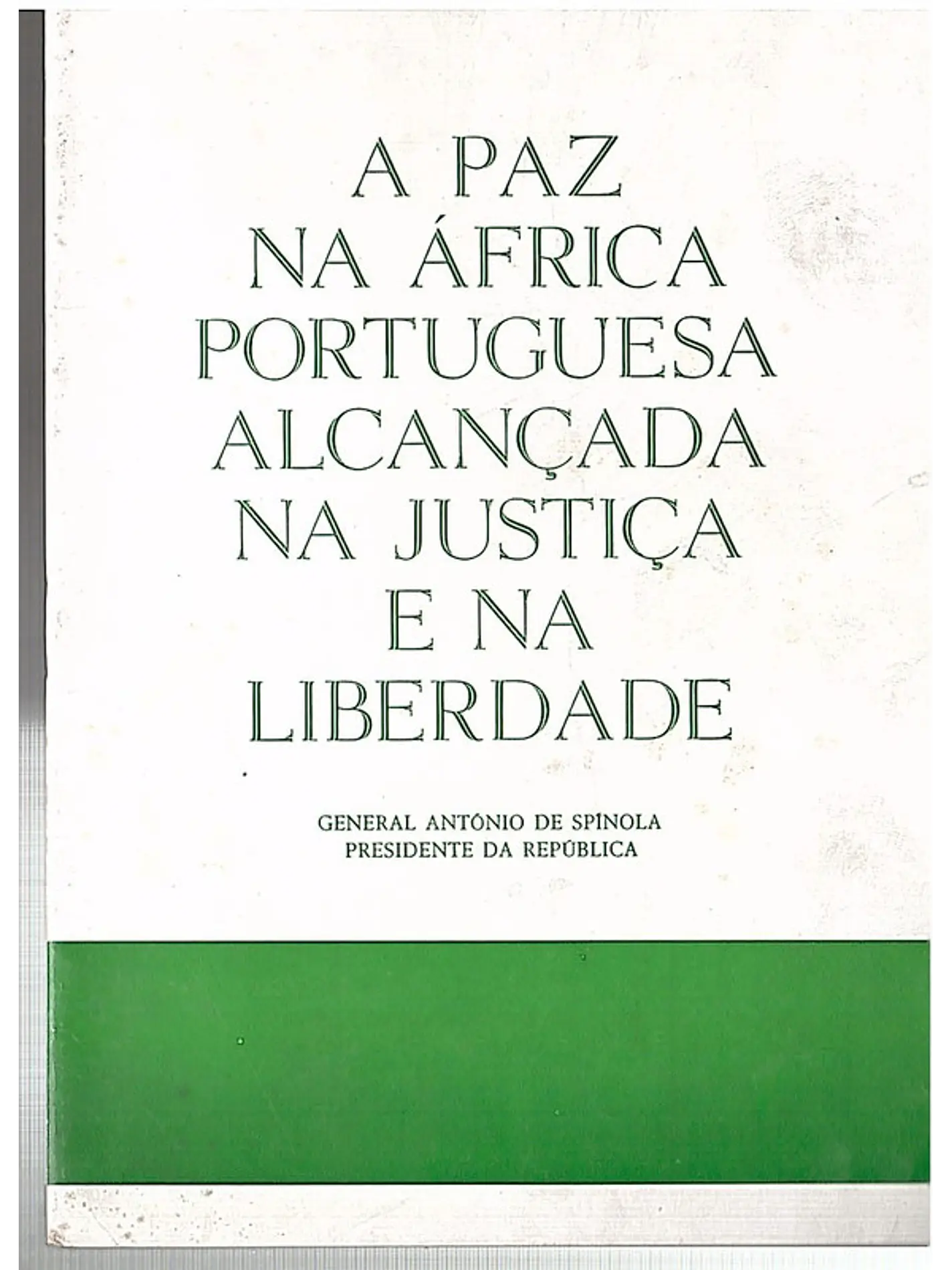 A paz na África portuguesa alcançada na justiça e na liberdade 1