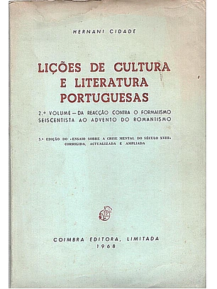 Lições de cultura e literatura portuguesas – 2.º Volume – Da Reacção Contra o Formalismo Seiscentista ao Advento do Romantismo