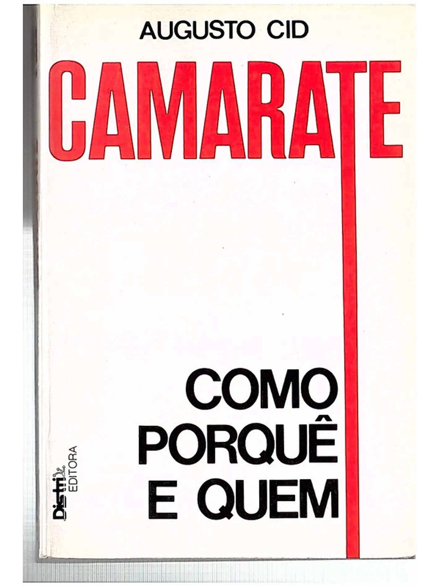 Camarate, como porquê e quem 1