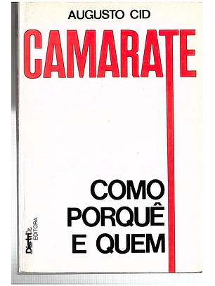 Camarate, como porquê e quem