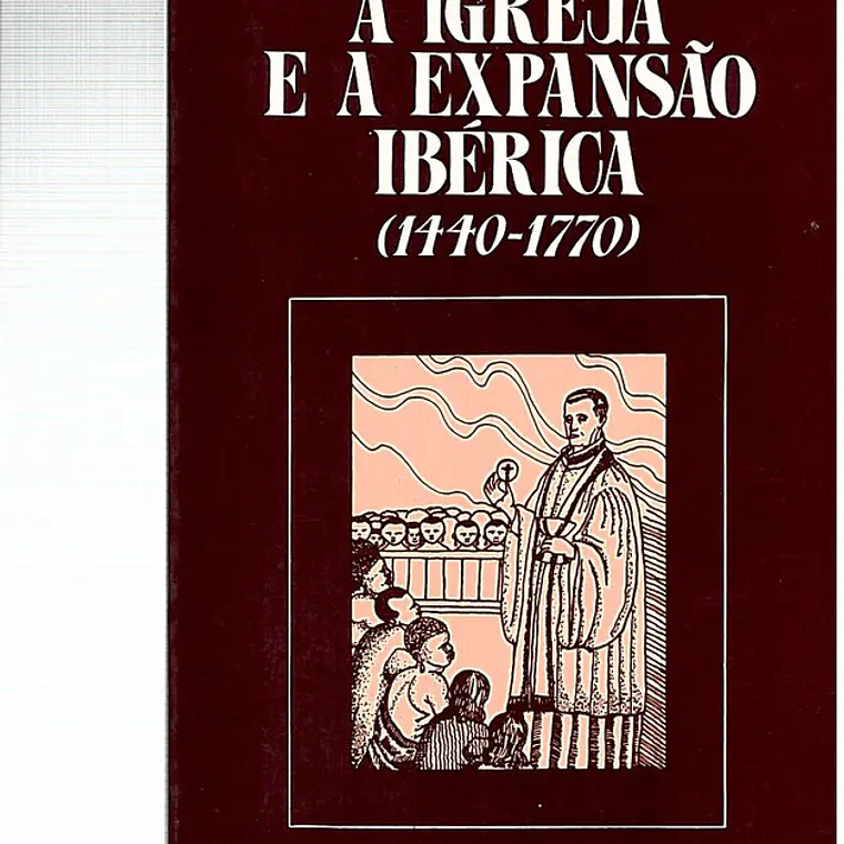 A Igreja e a expansão ibérica (1440-1770) 1