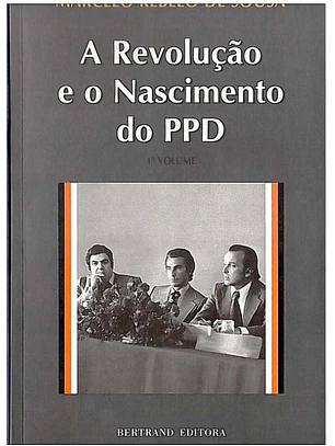 A revolução e o nascimento do PPD (Volume 2)
