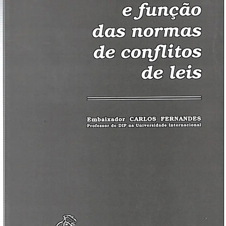 Da natureza e função das normas de conflitos de leis 1