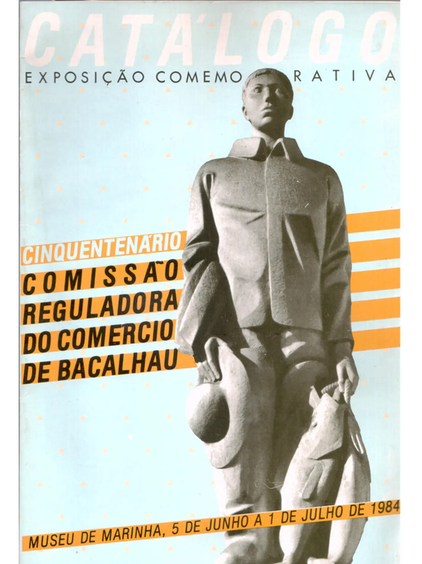 Catálogo e exposição comemorativa cinquentenario comissão reguladora do comércio de bacalhau 1