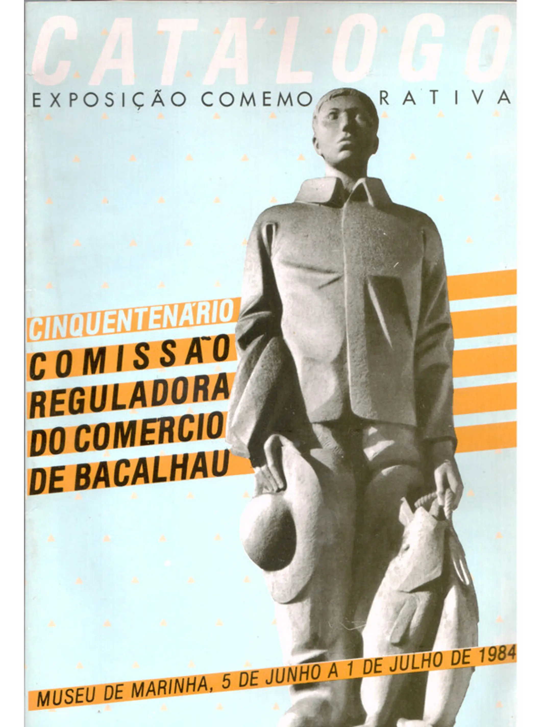 Catálogo e exposição comemorativa cinquentenario comissão reguladora do comércio de bacalhau 1