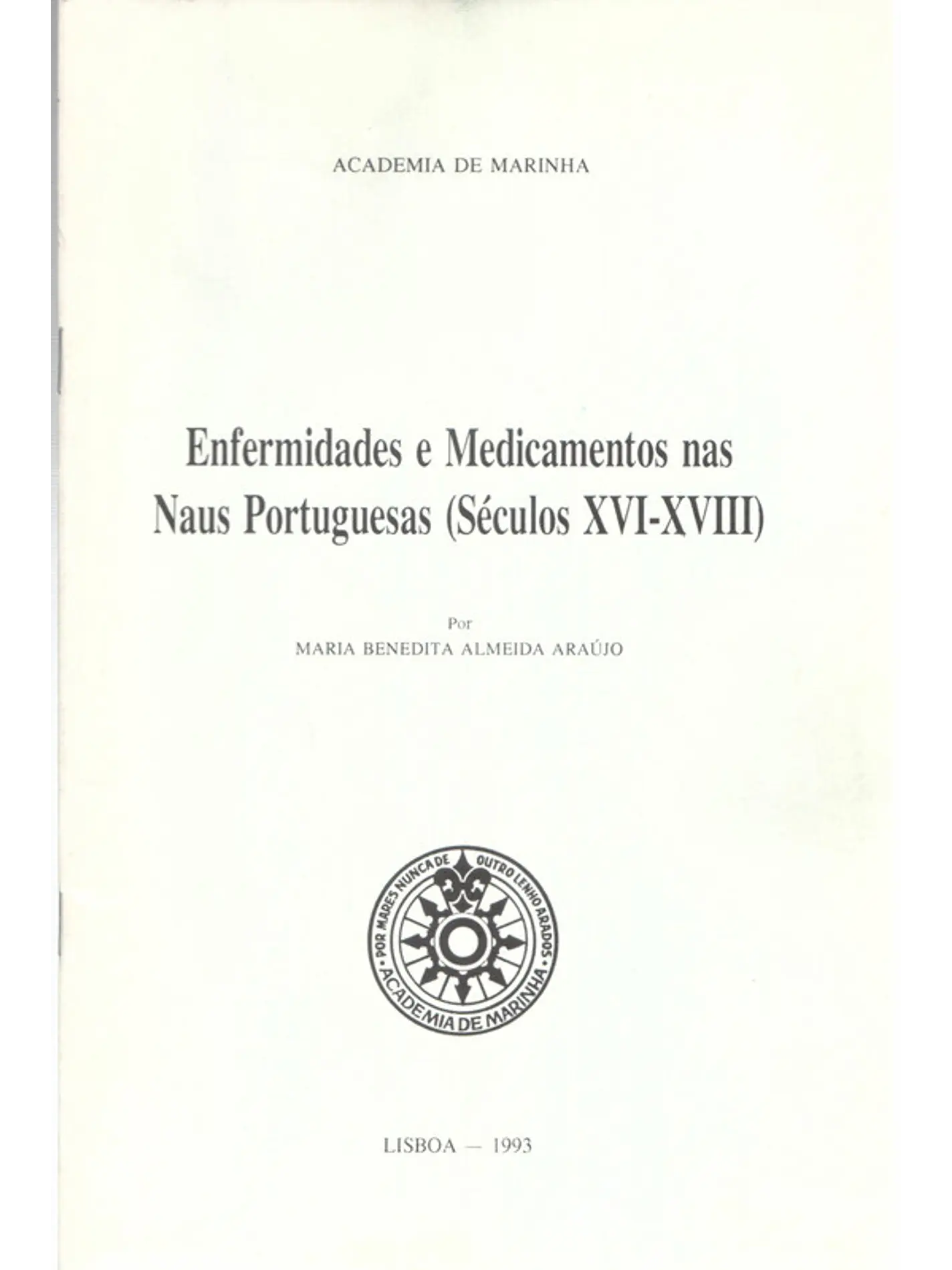 Enfermidades e medicamentos nas naus portuguesas (séculos XVI-XVIII) 1