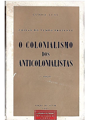 O colonialismo dos anti colonialistas