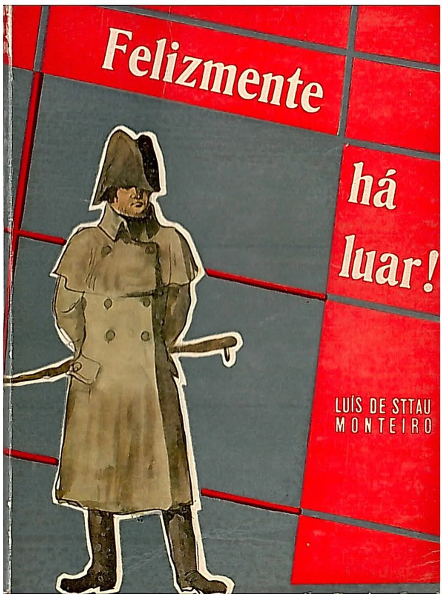 Felizmente há luar 1