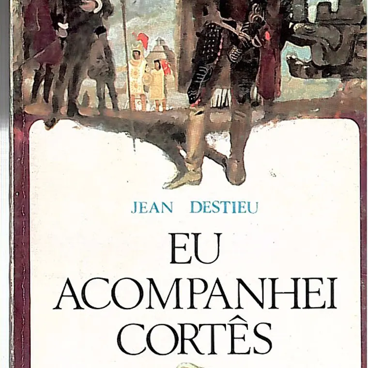 Eu acompanhei Cortês 1