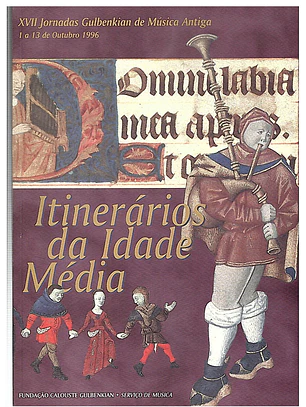 Itinerários da idade média - XVII Jornadas gulbenkian de música antiga