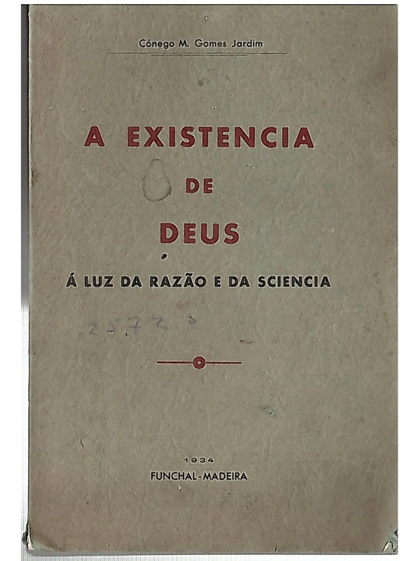 A existência de Deus à luz da razão e da sciência 1