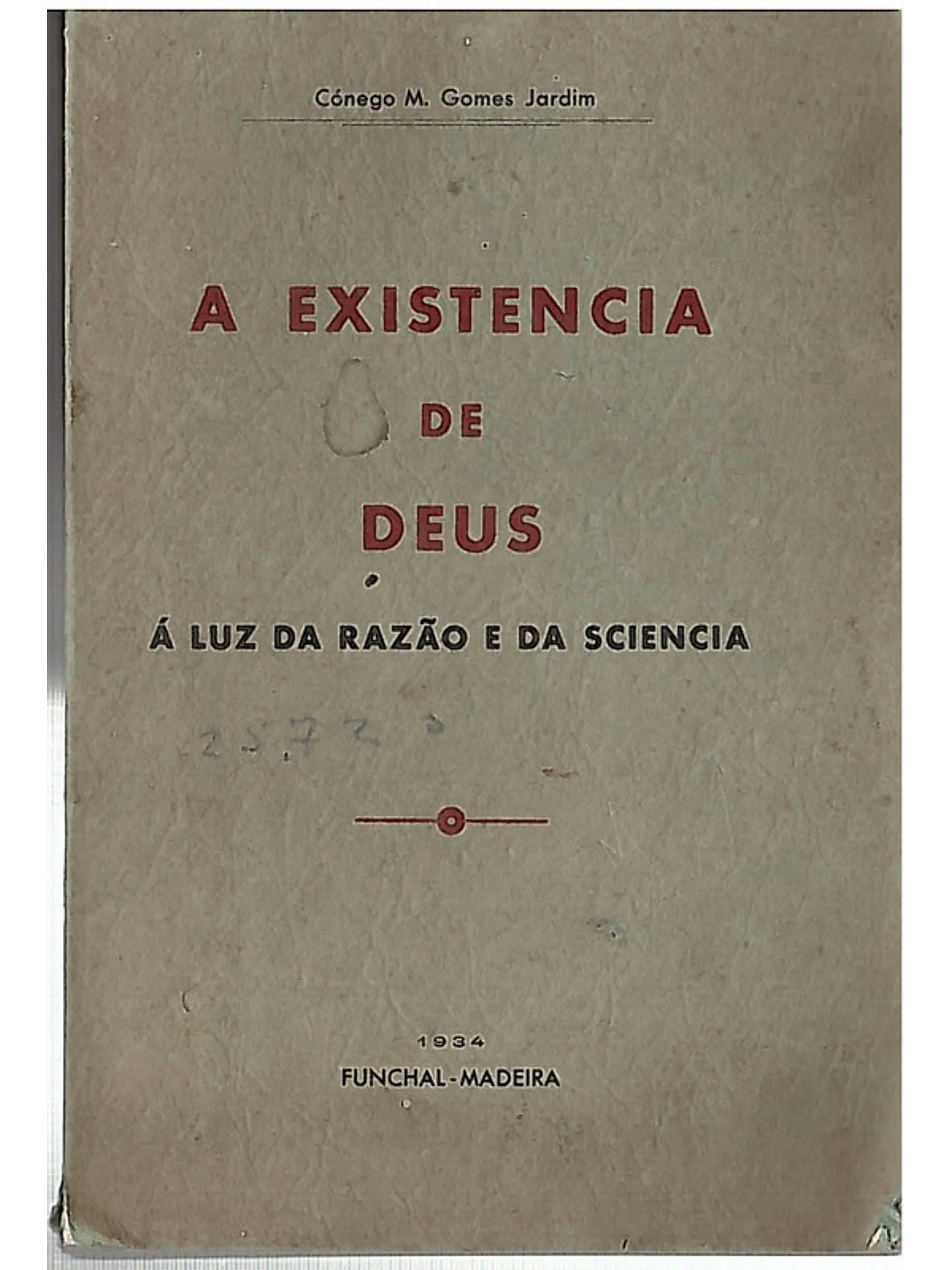A existência de Deus à luz da razão e da sciência 1