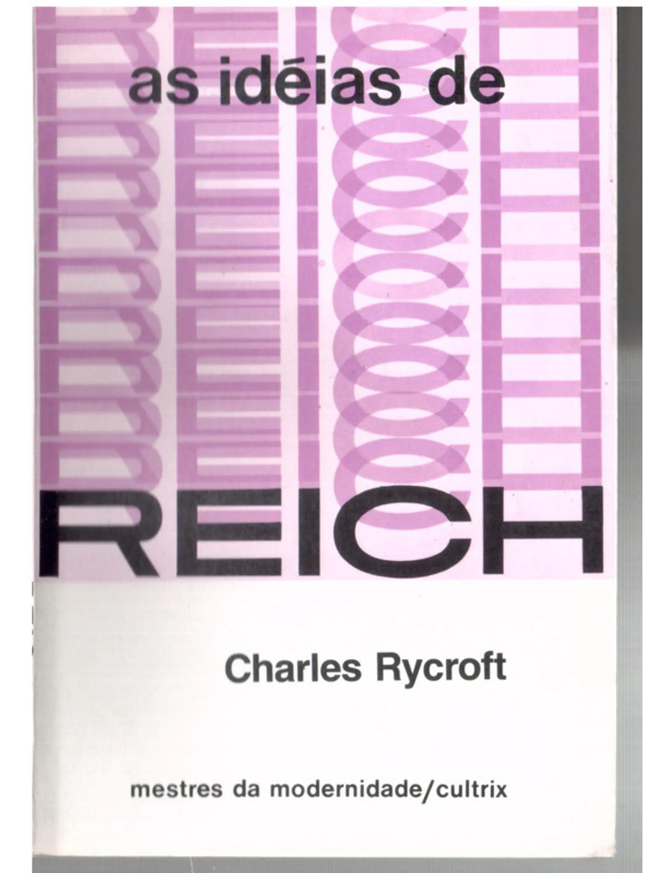 As ideias de Reich 1