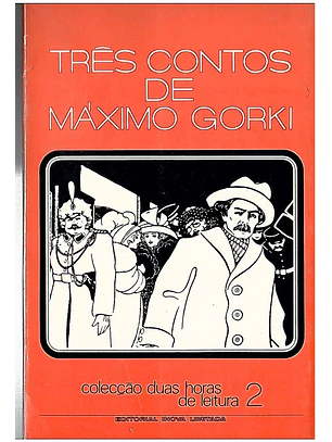 Três contos de Máximo Gorki