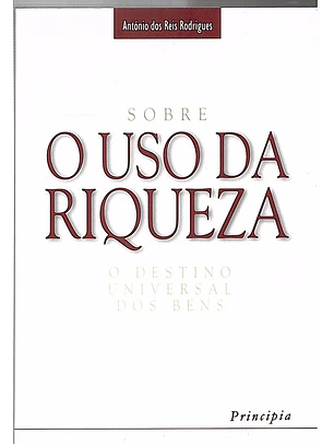 Sobre o uso da riqueza