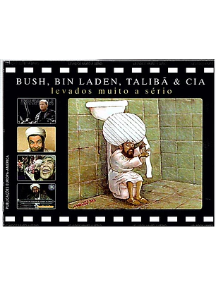 Bush, Bin Laden, Talibã e Cia