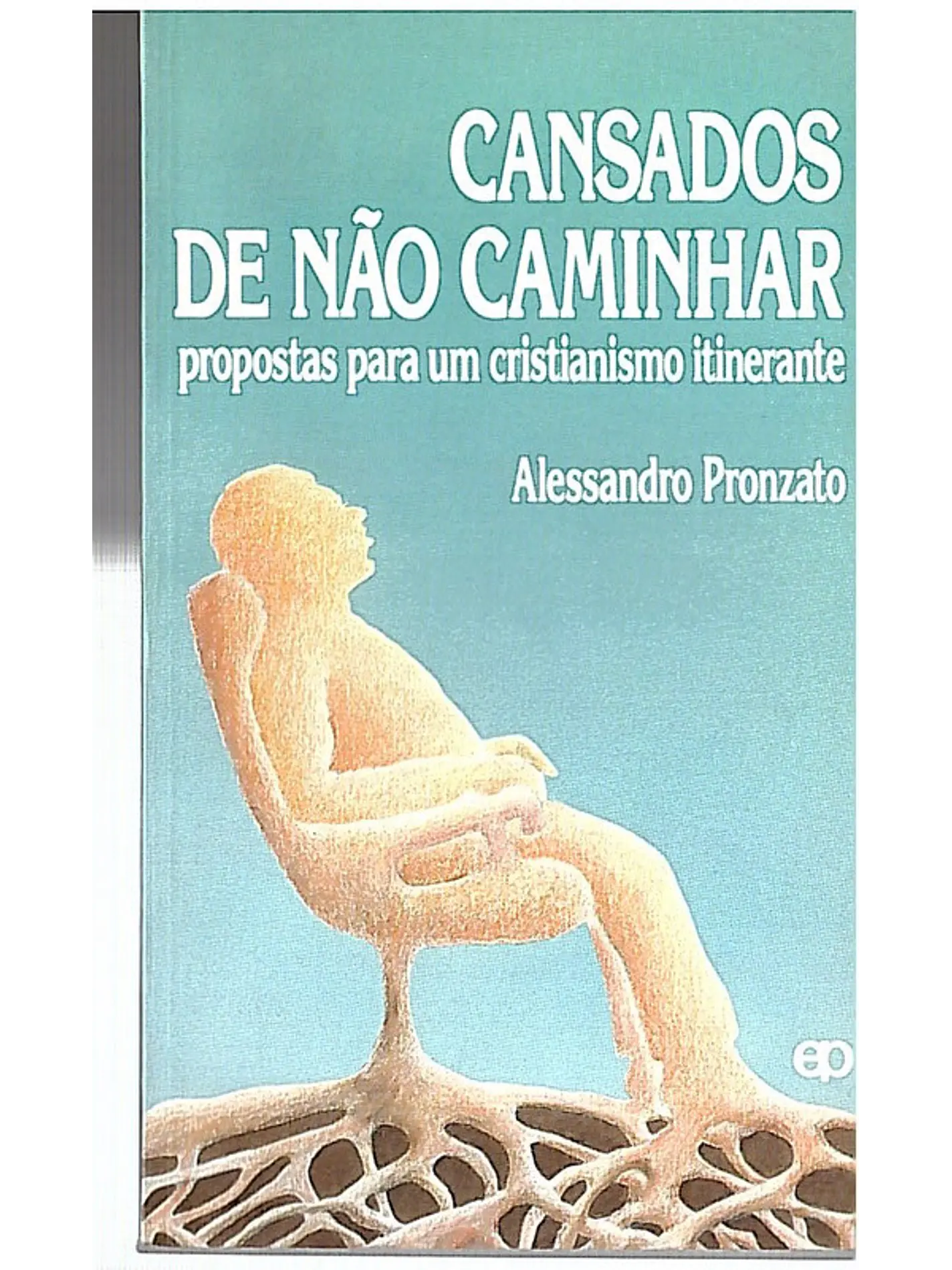 Cansados de não caminhar 1