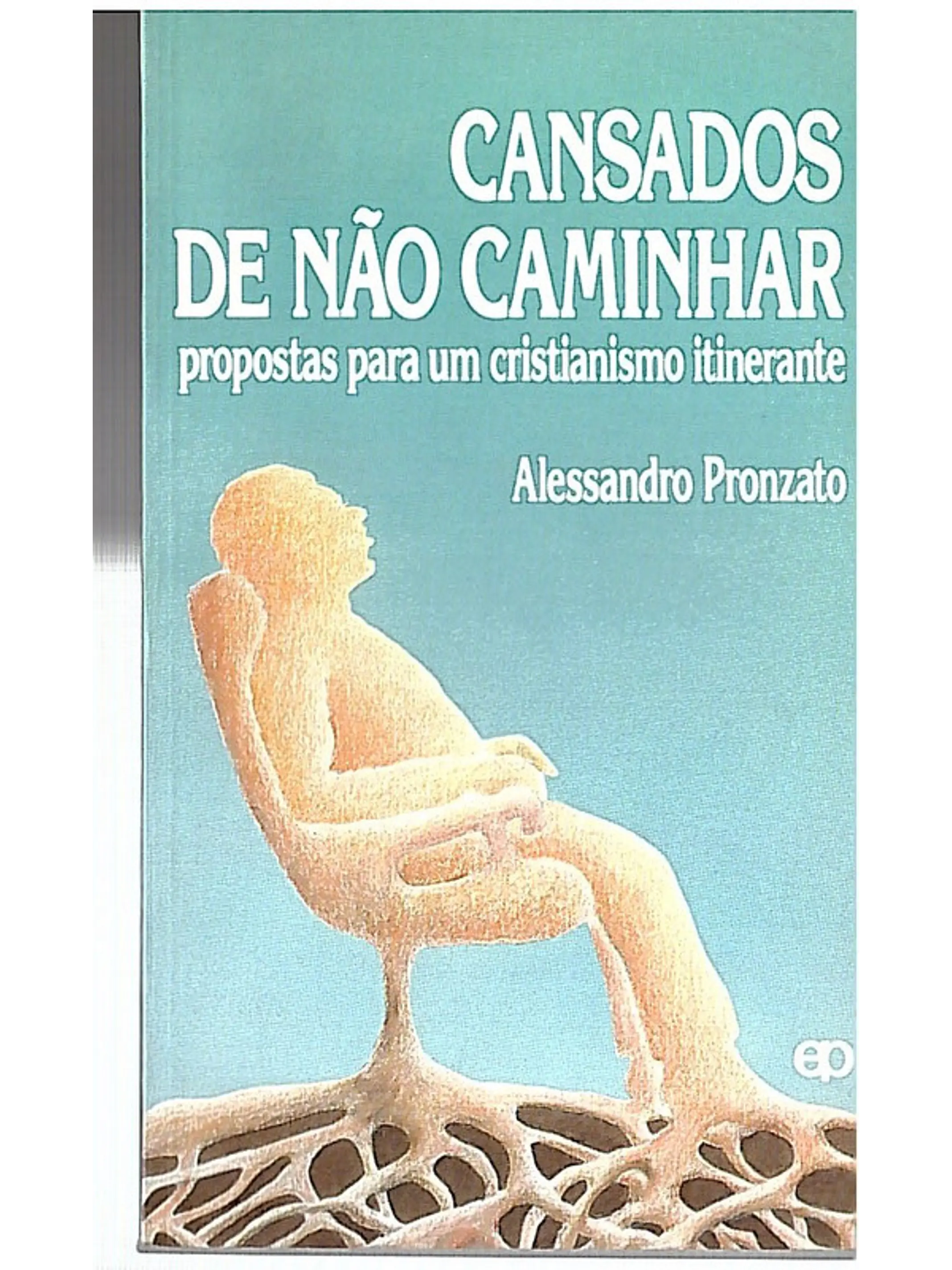 Cansados de não caminhar 1