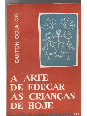 A arte de educar as crianças de hoje