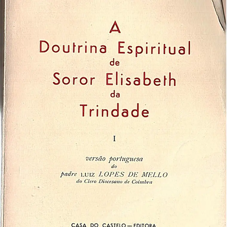 A doutrina espiritual de Soror Elisabeth da Trindade - volume 1 1