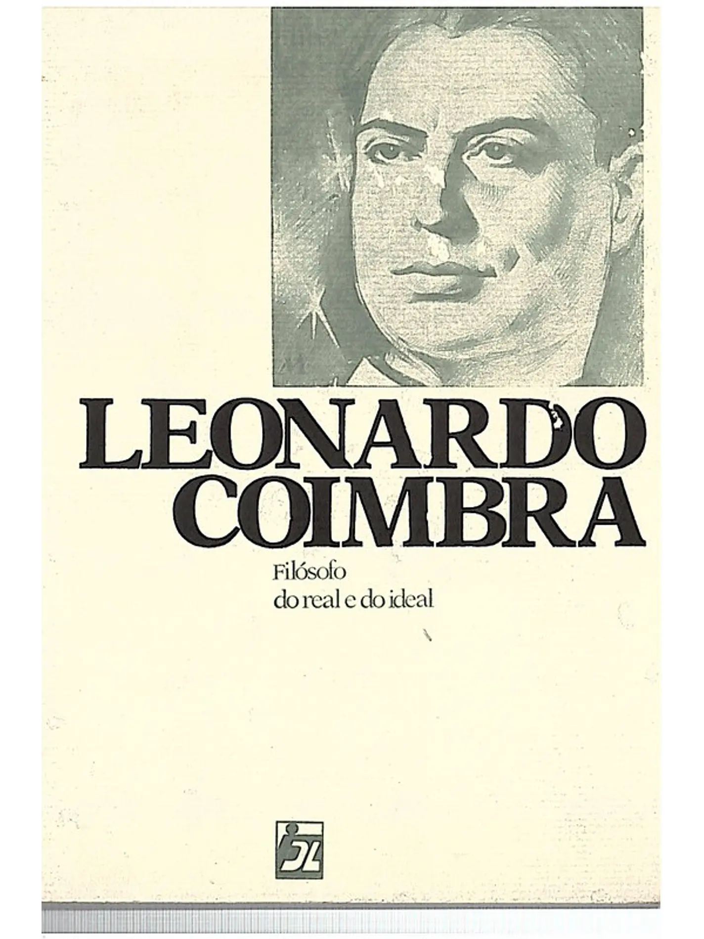 Leonardo Coimbra - Filosofo do real e do ideal 1