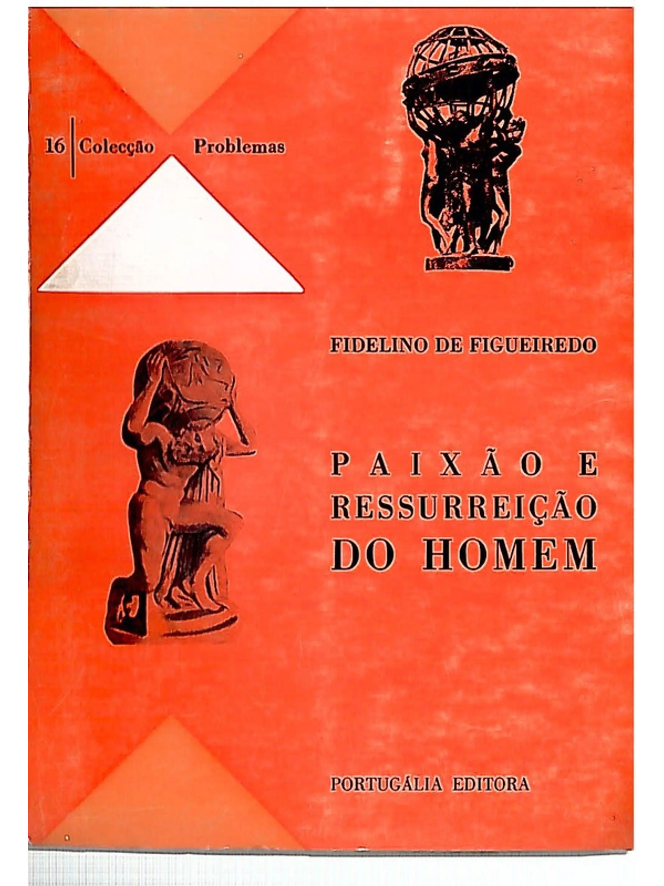 Paixão e ressurreição do homem 1