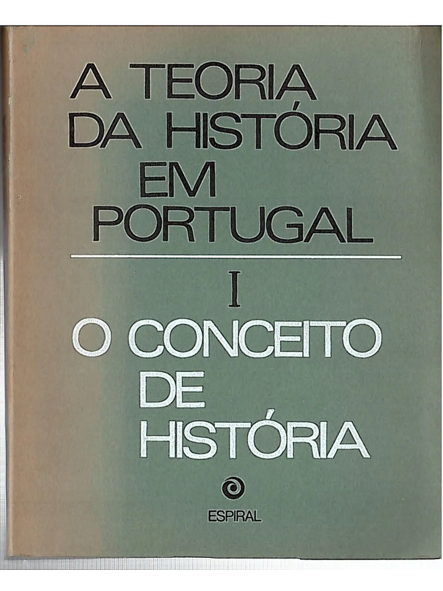 A teoria da História em Portugal - O conceito de história 1