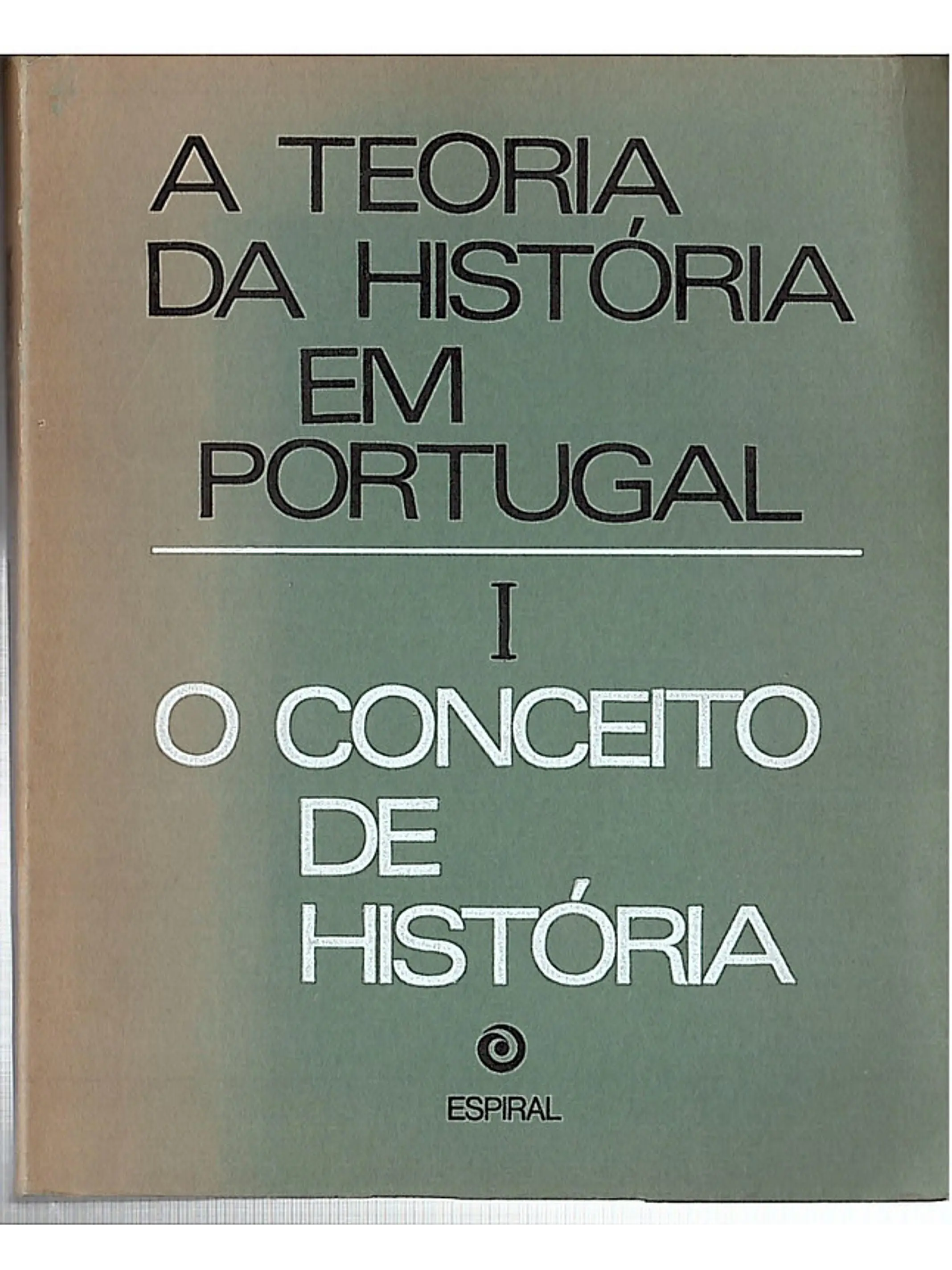 A teoria da História em Portugal - O conceito de história 1