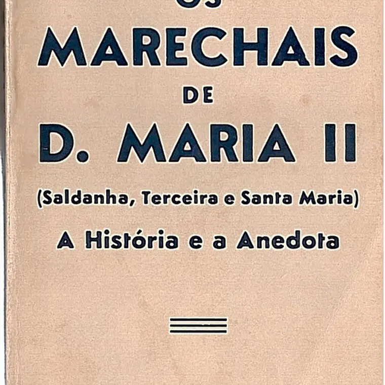 Os marechais de D. Maria II 1