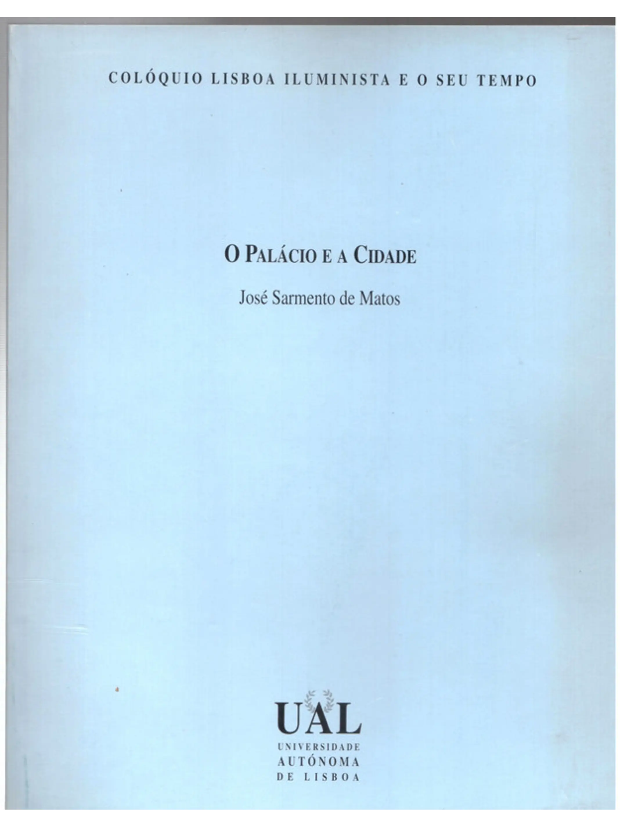 O Palácio e a cidade - Colóquio Lisboa iluminista e o seu tempo 1
