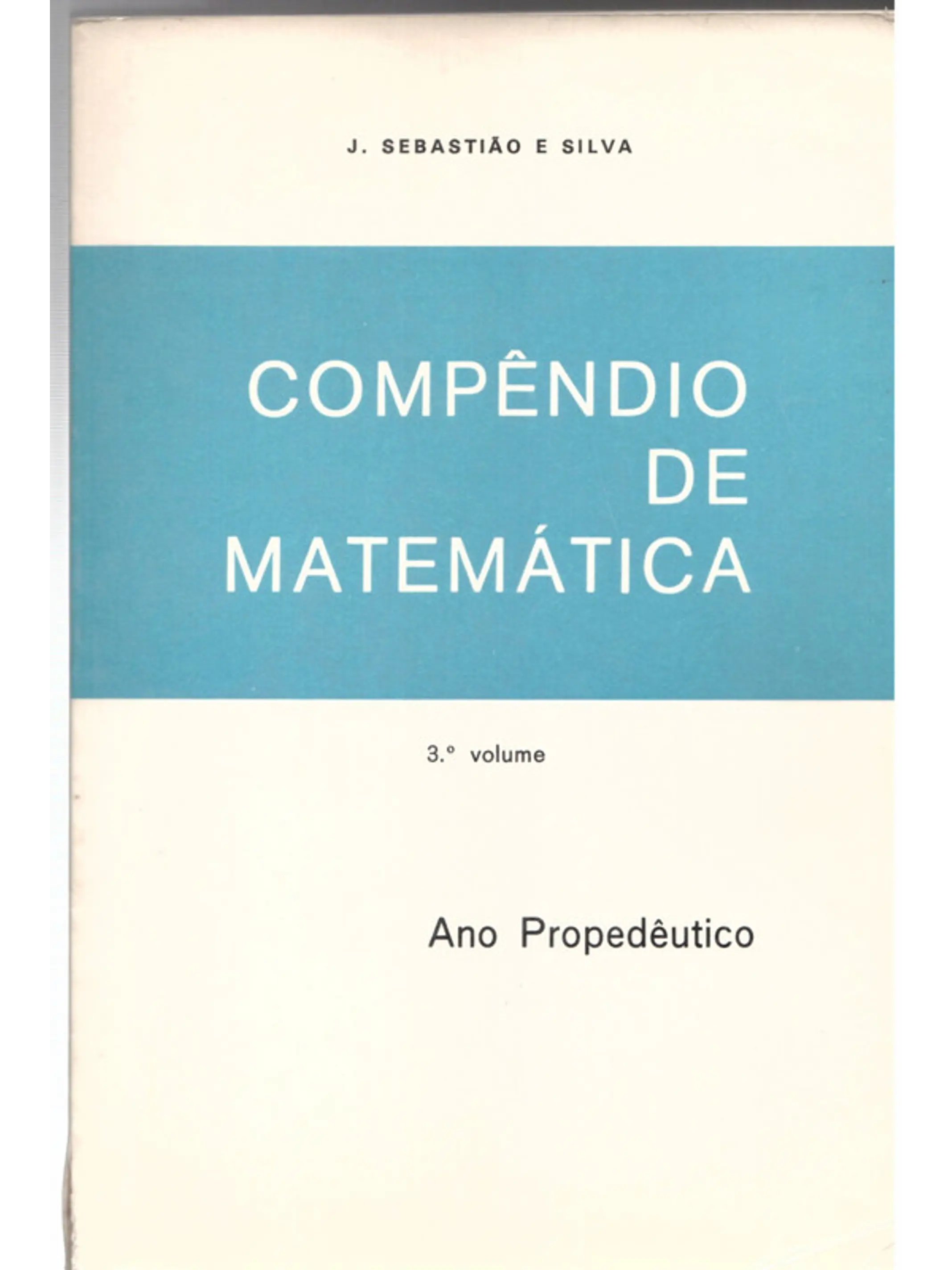 Compêndio de Matemática, terceiro volume, ano propedêutico 1