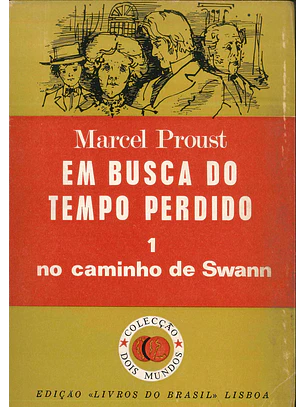 Em busca do tempo perdido - no caminho de Swann