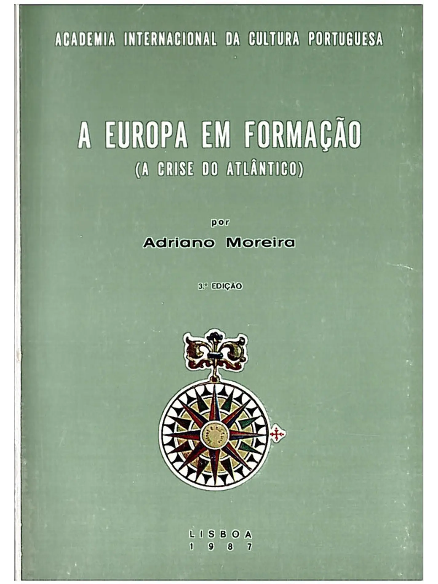 A Europa em formação (a crise do Atlântico) 1