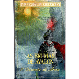 As brumas de Avalon o prisioneiro da arvore
