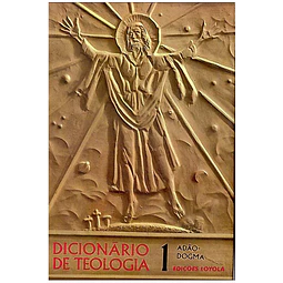 Dicionário de teologia (Volume 1)