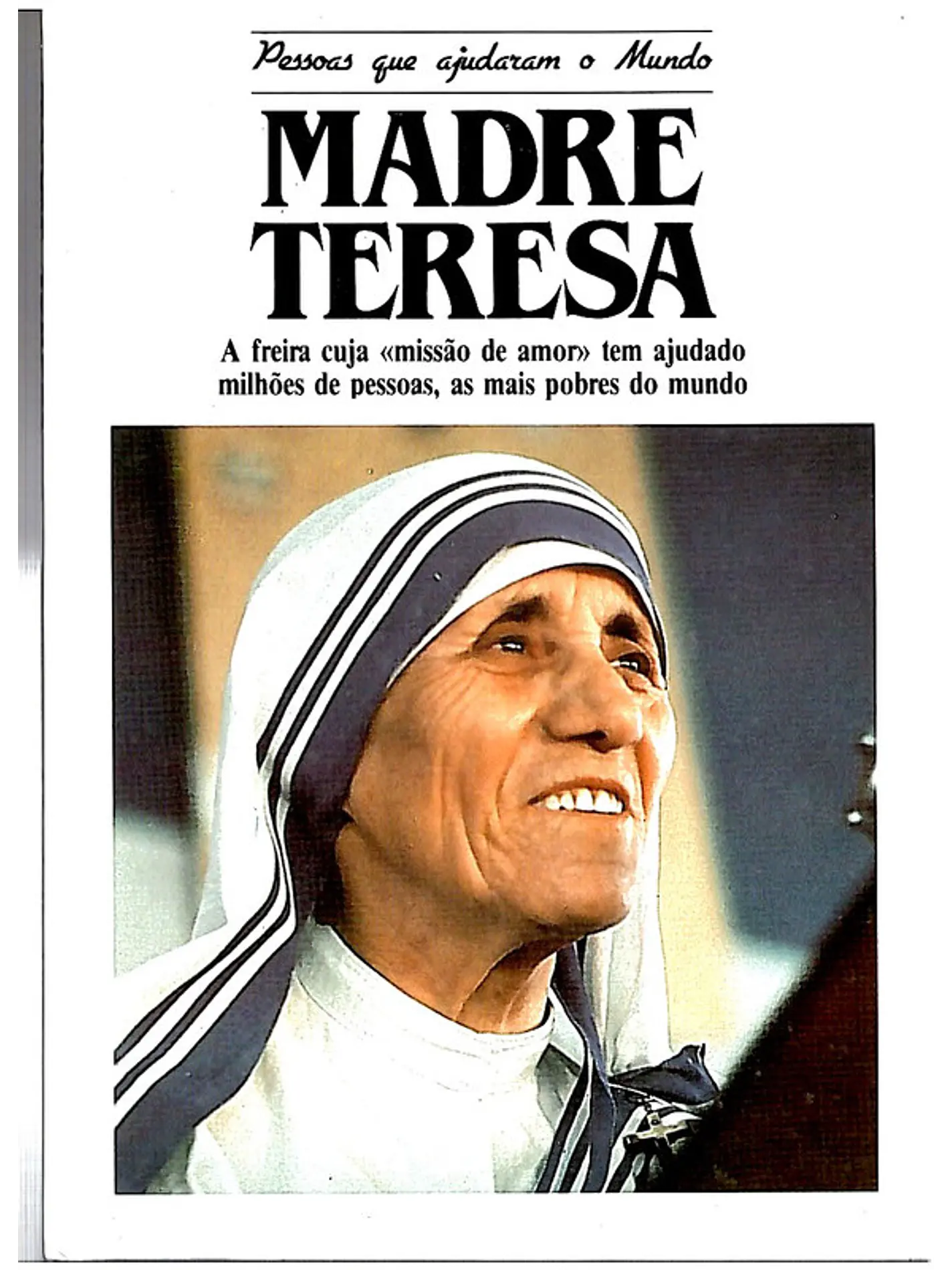 Madre Teresa - A freira cuja missão de amor tem ajudado milhões de pessoas 1