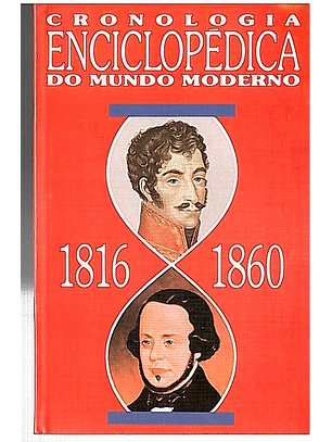Cronologia enciclopédica do mundo moderno 1816 - 1860