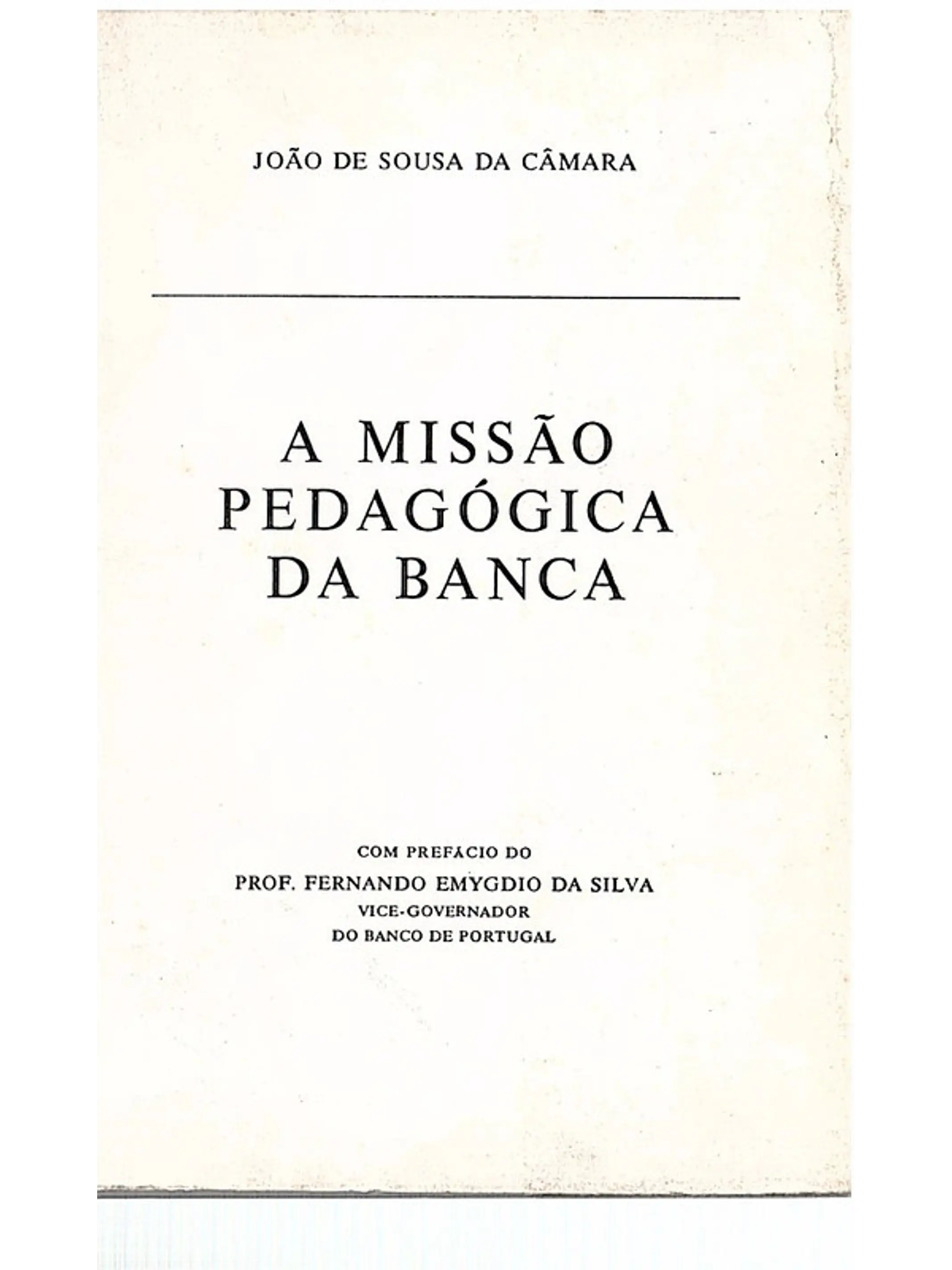 A missão pedagógica da banca 1
