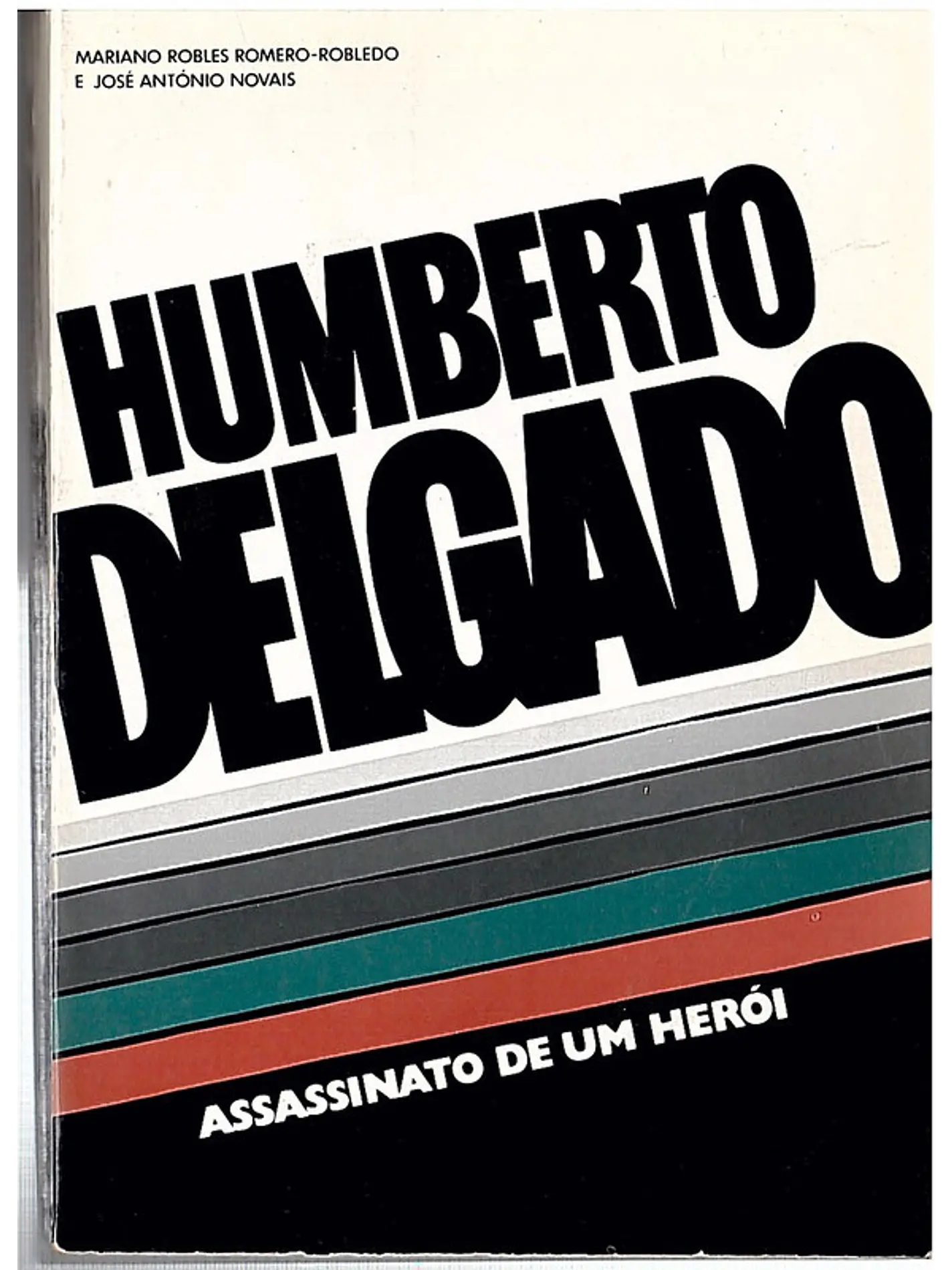 Humberto Delgado assassinato de um herói 1