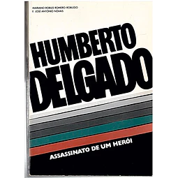 Humberto Delgado assassinato de um herói